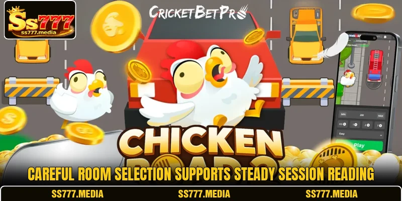 Careful room selection supports steady session reading Careful room selection supports steady session reading