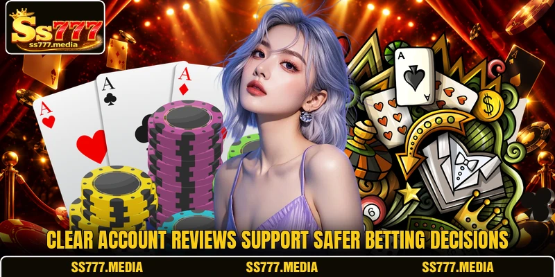 Clear account reviews support safer betting decisions Clear account reviews support safer betting decisions