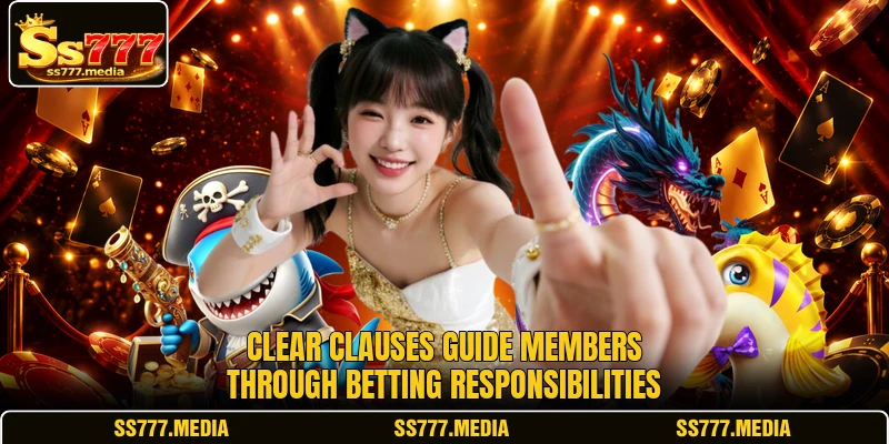 Clear clauses guide members through betting responsibilities Clear clauses guide members through betting responsibilities
