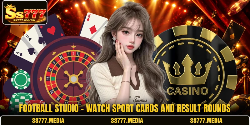 Football Studio - Watch Sport Cards And Result Rounds