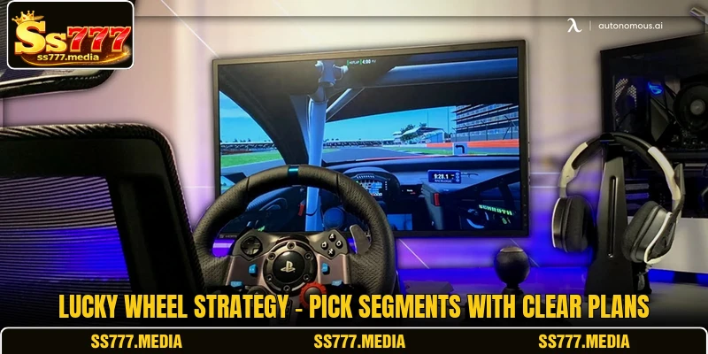 Lucky Wheel Strategy - Pick Segments With Clear Plans