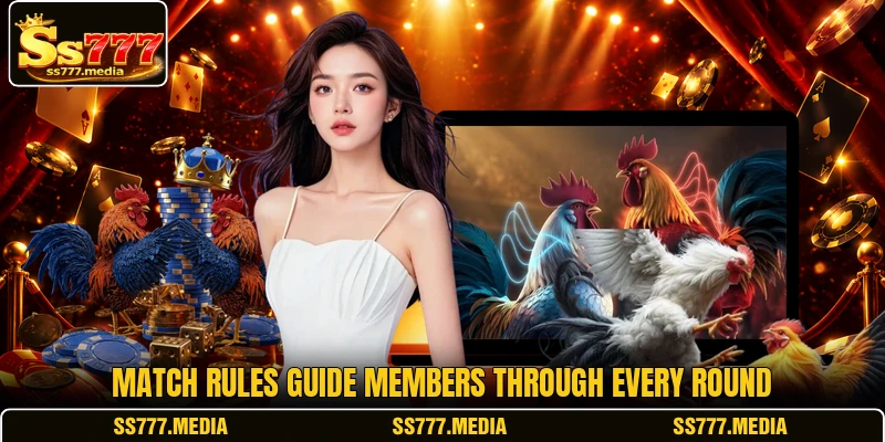 Match rules guide members through every round Match rules guide members through every round