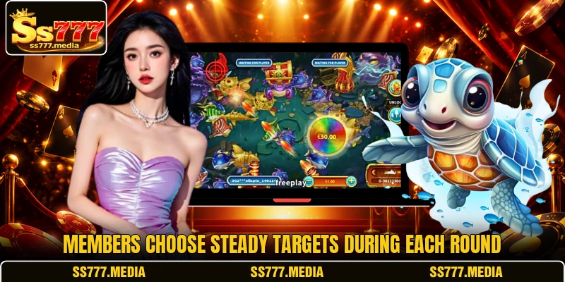 Members choose steady targets during each round Members choose steady targets during each round