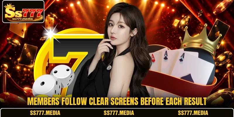 Members follow clear screens before each result Members follow clear screens before each result