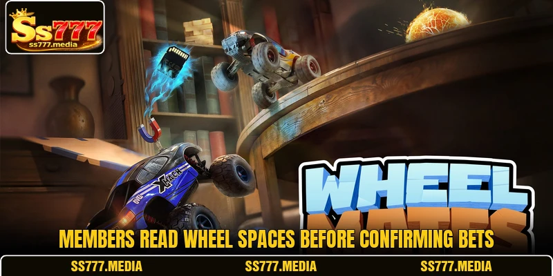 Members read wheel spaces before confirming bets Members read wheel spaces before confirming bets