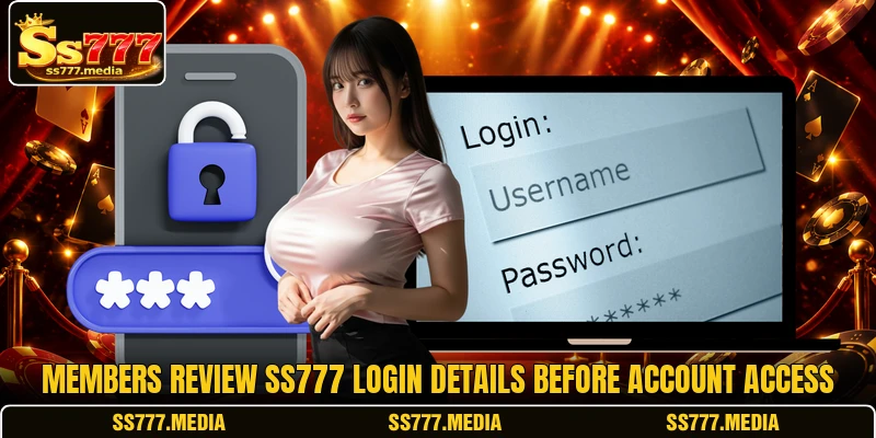 Members review SS777 login details before account access Members review SS777 login details before account access