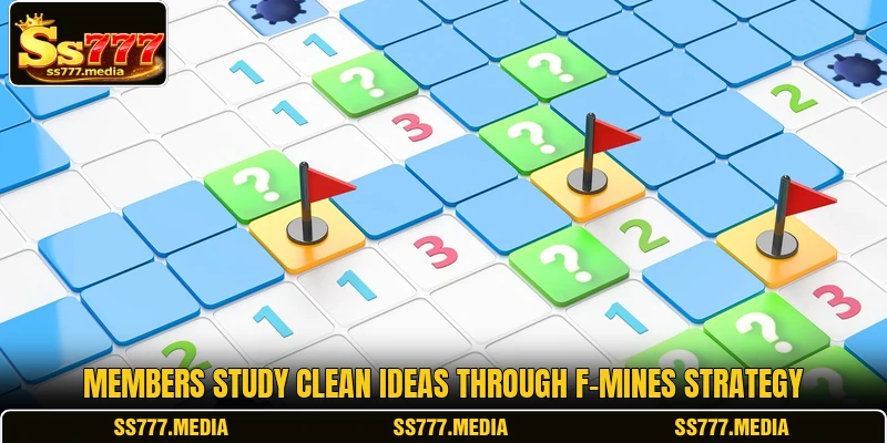 Members study clean ideas through F-Mines strategy Members study clean ideas through F-Mines strategy