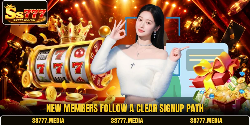 New members follow a clear signup path New members follow a clear signup path