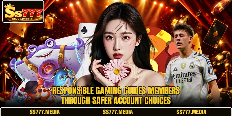 Responsible gaming guides members through safer account choices Responsible gaming guides members through safer account choices