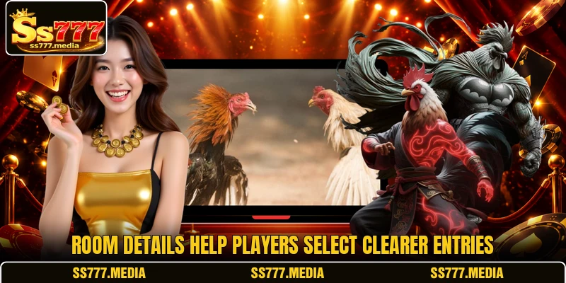 Room details help players select clearer entries Room details help players select clearer entries
