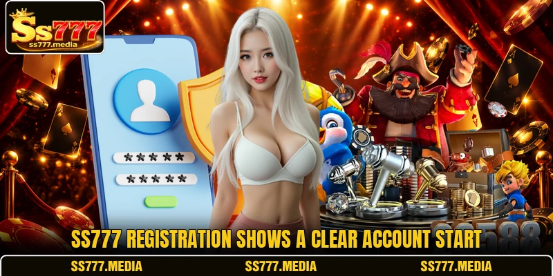 SS777 registration shows a clear account start SS777 registration shows a clear account start