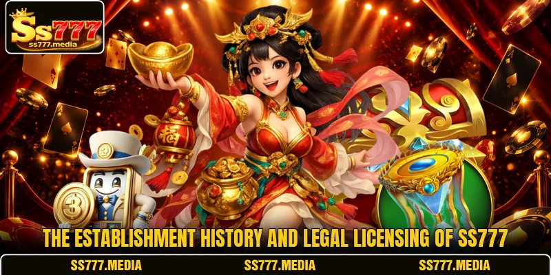 The establishment history and legal licensing of SS777 The establishment history and legal licensing of SS777